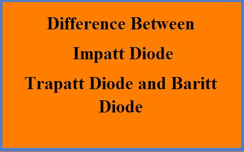 冲击二极管、Trapatt二极管和Baritt二极管的区别